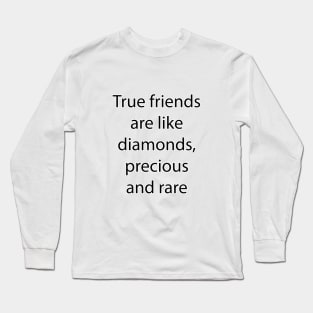 Friendship Quote 15 Long Sleeve T-Shirt